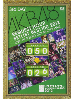 Akb48 - Akb48 Request Hour Set List Best 100 2012 Dai Mikkame [Edizione: Giappone]
