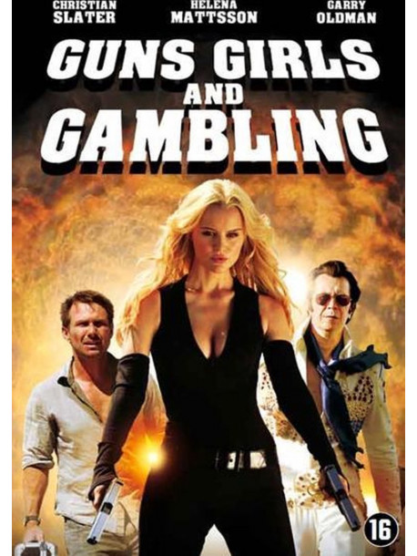 Guns Girls And Gambling [Edizione: Paesi Bassi]