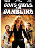 Guns Girls And Gambling [Edizione: Paesi Bassi]