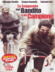 Leggenda Del Bandito E Del Campione (La)