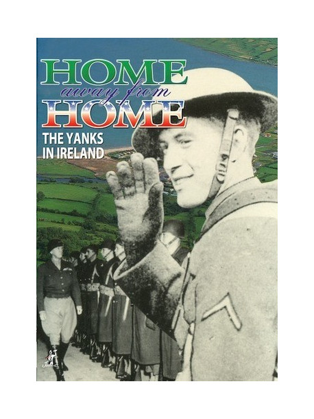 Home Away From Home: The Yanks In Ireland [Edizione: Stati Uniti]