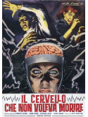 Cervello Che Non Voleva Morire (Il)