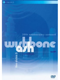 Wishbone Ash - 30Th Anniversary Concert