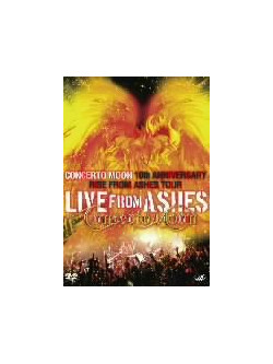 Concerto Moon - Live From Ashes -10Th Anniversary Rise From Ashes Tour (2 Dvd) [Edizione: Giappone]
