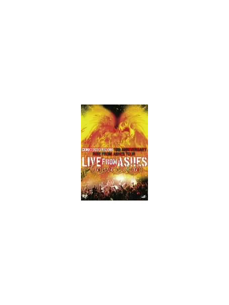 Concerto Moon - Live From Ashes -10Th Anniversary Rise From Ashes Tour (2 Dvd) [Edizione: Giappone]