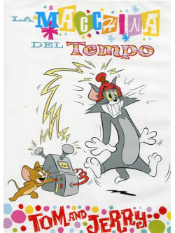 Tom & Jerry - La Macchina Del Tempo