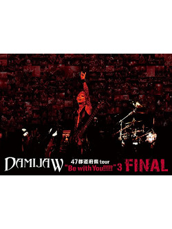 Damijaw - Todoufuken Tour Be With Y           Ou!!!!!3 Final (2 Dvd) [Edizione: Giappone]