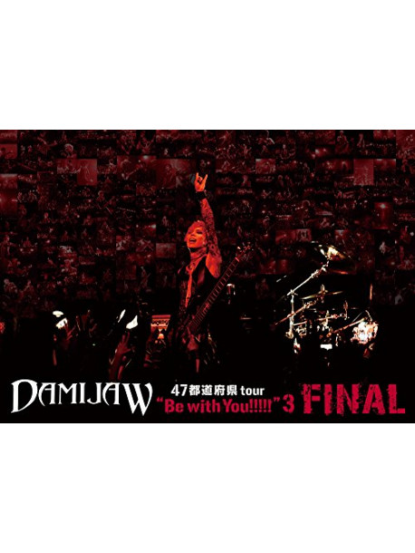 Damijaw - Todoufuken Tour Be With Y           Ou!!!!!3 Final (2 Dvd) [Edizione: Giappone]