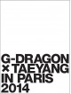 Gd & Sol - G-Dragon * Taeyang In Paris 2014 [Edizione: Giappone]