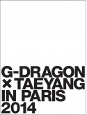 Gd & Sol - G-Dragon * Taeyang In Paris 2014 [Edizione: Giappone]