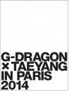 Gd & Sol - G-Dragon * Taeyang In Paris 2014 [Edizione: Giappone]