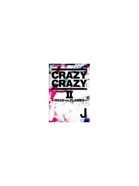 J - Crazy Crazy 2-Road On Flames- [Edizione: Giappone]