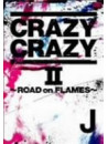 J - Crazy Crazy 2-Road On Flames- [Edizione: Giappone]