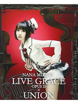 Mizuki, Nana - Live Grace -Opus 2-*Union (4 Dvd) [Edizione: Giappone]