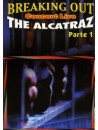 Alcatraz (The) - Breaking Out Live Parte 1