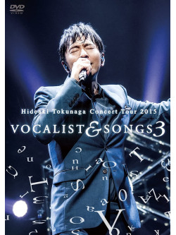 Tokunaga, Hideaki - Concert Tour 2015 Vocalist & Songs 3 [Edizione: Giappone]