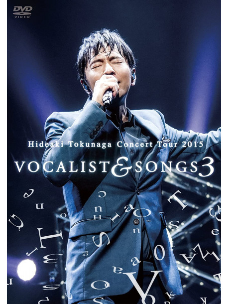Tokunaga, Hideaki - Concert Tour 2015 Vocalist & Songs 3 [Edizione: Giappone]