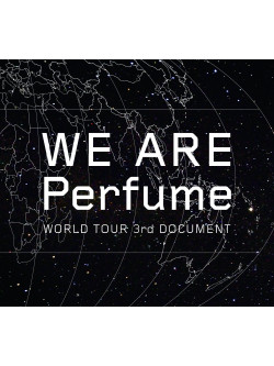 Perfume - We Are Perfume-World Tour 3Rd Docume (3 Dvd) [Edizione: Giappone]