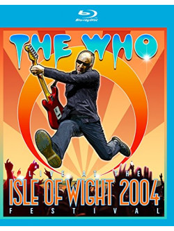 Who, The - Live At The Isle Of Wight 2004 Festi (2 Blu-Ray) [Edizione: Giappone]