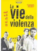 Vie Della Violenza (Le)