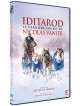 Iditarod La Derniere Course De Nicolas Vanier [Edizione: Francia]