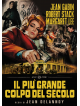 Piu' Grande Colpo Del Secolo (Il)