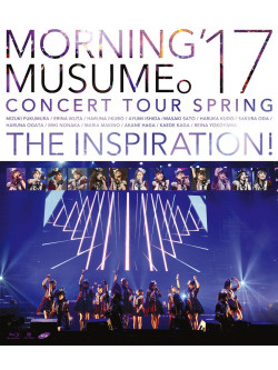 Morning Musume.'17 - Morning Musume.'17 Concert Tour Haru -The Inspiration!- [Edizione: Giappone]