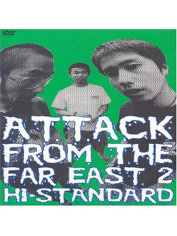 Hi-Standard - Attack From The Far East 2 [Edizione: Giappone]