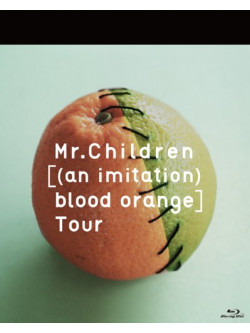 Mr.Children - (An Imitation) Blood Orange]Tour [Edizione: Giappone]