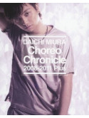 Miura Daichi - Choreo Chronicle 2008-2011 Plus [Edizione: Giappone]