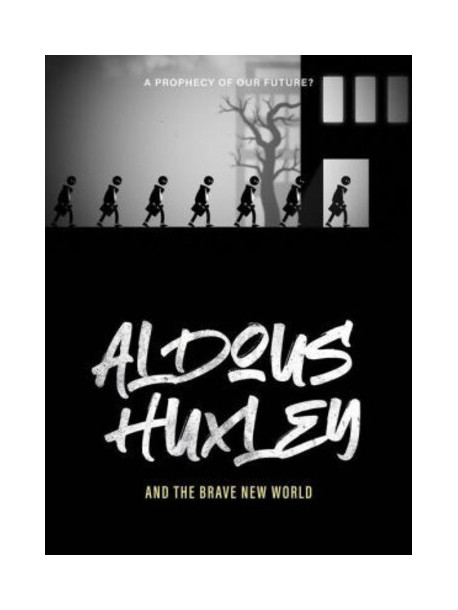 Aldous Huxley And The Brave New World [Edizione: Stati Uniti]