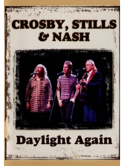 Crosby, Stills & Nash - Daylight Again