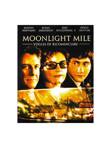 Moonlight Mile - Voglia Di Ricominciare