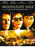 Moonlight Mile - Voglia Di Ricominciare