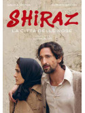 Shiraz - La Citta' Delle Rose
