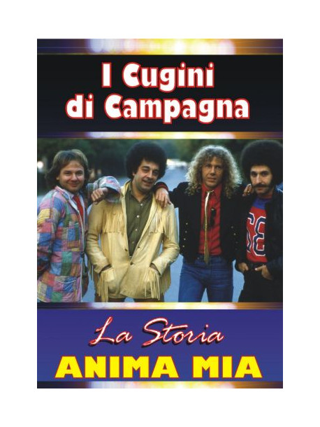 Cugini Di Campagna (I) - La Storia. Anima Mia