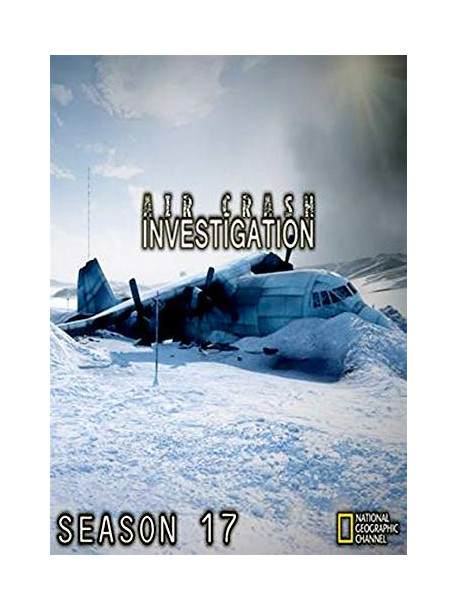 Air Crash Investigation: Season 17 (3 Dvd) [Edizione: Stati Uniti]