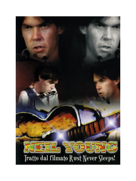 Neil Young - Rust Never Sleeps! (Tratto Dal Filmato)