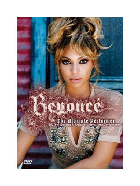 Beyonce' - The Ultimate Performer