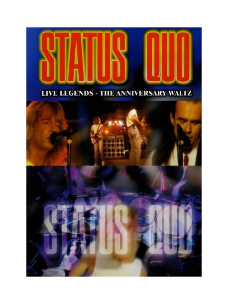 Status Quo - Live Legends The Anniversary Waltz