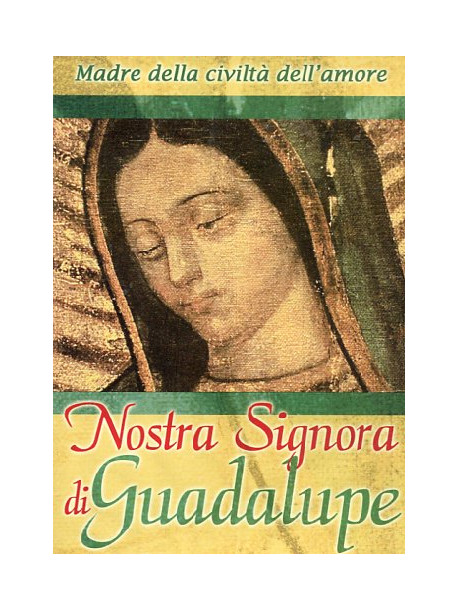 Nostra Signora Di Guadalupe (Dvd+Booklet)