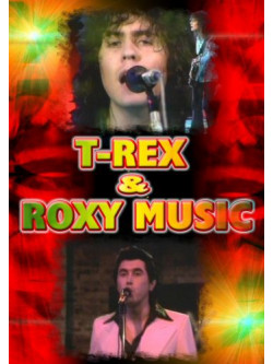 T-Rex / Roxy Music - T-Rex & Roxy Music