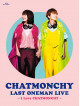 Chatmonchy - Chatmonchy Last Oneman Live -I Love Chatmonchy- [Edizione: Giappone]