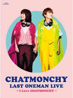 Chatmonchy - Chatmonchy Last Oneman Live -I Love Chatmonchy- [Edizione: Giappone]
