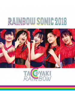 Tacoyaki Rainbow - Rainbow Sonic 2018 [Edizione: Giappone]