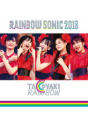 Tacoyaki Rainbow - Rainbow Sonic 2018 [Edizione: Giappone]