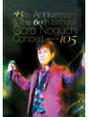 Noguchi, Goro - 45Th Anniversary & The 60Th Birthday Goro Noguchi Concert Shibuya 105L [Edizione: Giappone]