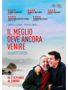Meglio Deve Ancora Venire (Il)