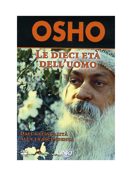 Osho - Le Dieci Eta Dell'uomo. Dalla Sessualita Alla Trascendenza. DVD. Con  Libro 