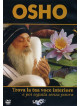 Osho - Trova La Tua Voce Interiore E Poi Seguila Senza Paura. Con DVD